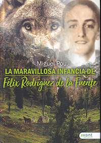 Maravillosa infancia de Félix Rodríguez de la Fuente, La