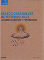 50 Lecciones breves de Meteorología. Acontecimientos y fenómenos