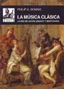 Música clásica, La. La era de Haydn, Mozart y Beethoven