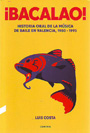 ¡Bacalao! Historia oral de la música de baile en Valencia, 1980 - 1995