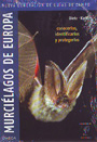 Murciélagos de Europa. Conocerlos, identificarlos y protegerlos