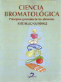 Ciencia bromatológica. Principios generales de los alimentos
