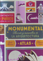 Atlas Monumental. Récords y maravillas de la arquitectura