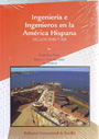 Ingenería e ingenieros en la América Hispana. Siglos XVIII y XIX