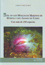 Guía de los moluscos marinos de Huelva y del Golfo de Cádiz. Con más de 250 especies