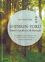 Shinrin - Yoku. Baños curativos de bosque