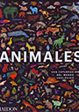 Animales. Una exploración del mundo zoológico