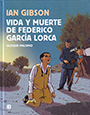 Vida y muerte de Federico García Lorca