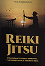 Reiki Jitsu. Desarrolla tu fuerza espiritual y la energía vital a través de reiki
