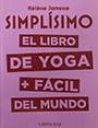 SIMPLÍSIMO. El libro de yoga + fácil del mundo