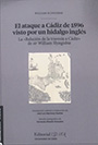 El ataque a Cádiz de 1596 visto por un hidalgo inglés