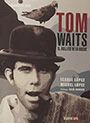 Tom Waits. El aullido de la noche