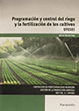 Programación y control del riego y la fertilización de los cultivos (UF0385)