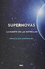Supernovas. La muerte de las estrellas