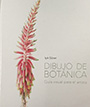 Dibujo de Botánica. Guía visual para el artista