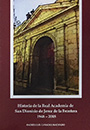 Historia de la Real Academia de San Dionisio de Jerez de la Frontera 1948 - 2018