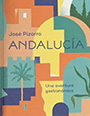 Andalucía. Una aventura gastronómica