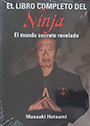 El libro completo del Ninja. El mundo secreto revelado