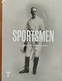 Sportsmen. Pioneros del deporte en España 1869-1939