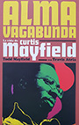Alma vagabunda. La vida de Curtis Mayfield