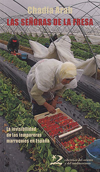 Las señoras de la fresa. La invisibilidad de las temporeras marroquíes en España