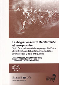 Les Migrations entre Méditerranée et terre promise. Vol. 1 Ocupaciones de la región geohistórica del estrecho de Gibraltar por sociedades prehistóricas y de la antigüedad