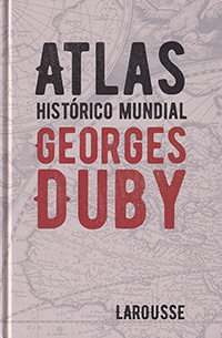 Atlas histórico mundial. Georges Duby