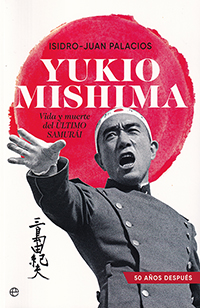 Yukio Mishima. Vida y muerte del último samurái