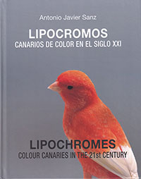 Liprocromos. Canarios de color en el siglo XXI - Lipochromes. Colour canaries in the 21st century
