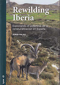 Rewilding Iberia. Explorando el potencial de la renaturalización en España