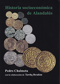 Historia socioeconómica de Alandalús. Desde la conquista hasta el final del califato