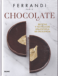 Chocolate. Ferrandi Recetas y técnicas de una escuela de excelencia