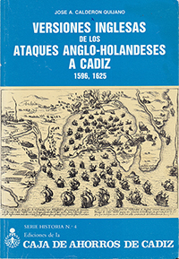 Versiones inglesas de los ataques anglo-holandeses a Cádiz 1596-1625
