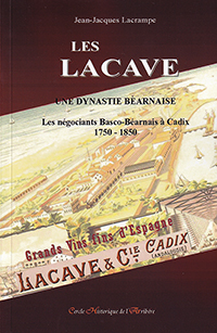 Les Lacave. Une Dynastie Bearnaise
