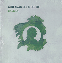 Aldeanas del Siglo XXI. Galicia