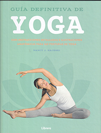 Guía definitiva de yoga. Con instrucciones detalladas e ilustraciones anatómicas para 150 posturas de yoga