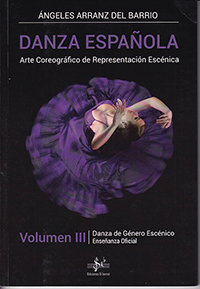 Danza Española. Vol. 3. Arte Coreográfico de Representación Escénica.