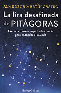La lira desafinada de Pitágoras. Cómo la música inspiró a la ciencia para entender el mundo