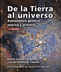 De la Tierra al universo. Astronomía general teórica y práctica
