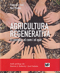 Agricultura regenerativa. El perquè, el com y el què (ed. catalán)