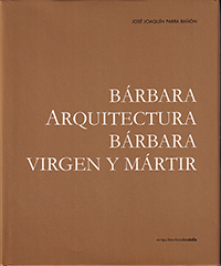 Bárbara arquitectura bárbara, virgen y mártir