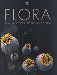 Flora. El mundo secreto de las plantas