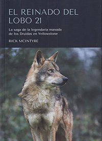 El Reinado del Lobo 21. La saga de la legendaria manada de los Druidas en Yellowstone