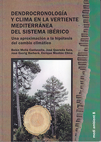 Dendrocronología y clima en la vertiente mediterránea del Sistema Ibérico.