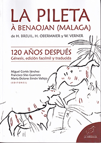 La Pileta à Benaojan (Málaga).120 años despúes. Génesis, edición facsímil y traducida