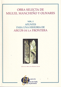 Obra selecta de Miguel Mancheño y Olivares. Volumen I.