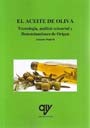 Aceite de oliva, El. Tecnología, análisis sensorial y Denominaciones de Origen