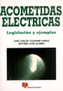 Acometidas eléctricas. Legislación y ejemplos