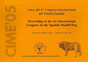 Actas del 1er Congreso Internacional del Mastín Español / Proceeding of the Ist International Congress on the Spanish Mastiff Dog