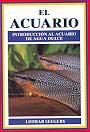 Acuario, El. Introducción al acuario de agua dulce